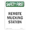Signmission OSHA SAFETY FIRST, 10" Height, Decal, 10" x 7", Portrait, Remote Mucking Station OS-SF-D-710-V-11270 - alternate 1